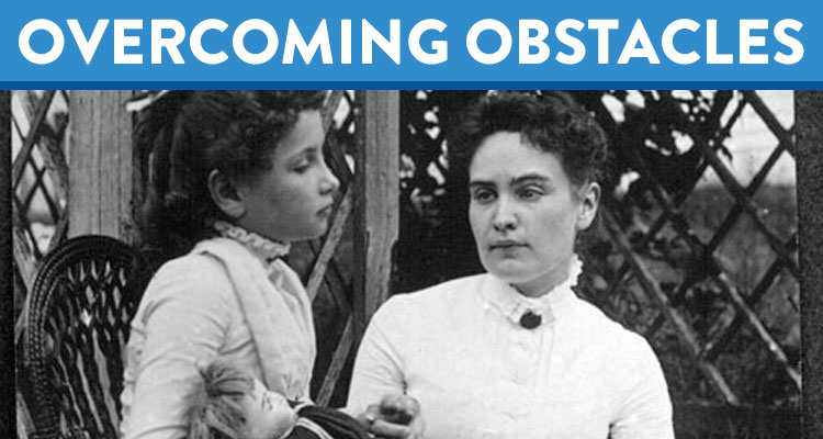 Overcoming Obstacles: How Helen Keller Made a Difference - K12 - Learning Liftoff - Free Parenting, Education, and Homeschooling Resources