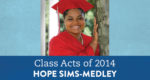 Hope was hit by a bus and suffered severe trauma, but she never gave up. Now she's more than a survivor, she's also a graduate.