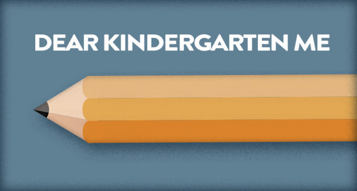 A letter from a student to their younger self in Kindergarten, giving advice, perspective, and insight.